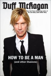 book How to be a man: (and other illusions)