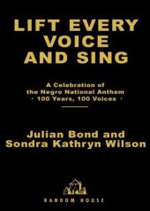 book Lift every voice and sing: a celebration of the Negro national anthem '100 years, 100 voices'