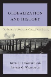 book Globalization and History: The Evolution of a Nineteenth-Century Atlantic Economy