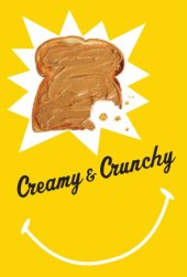 book Creamy and crunchy an informal history of peanut butter, the all-American food