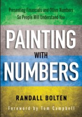 book Painting with numbers: presenting financials and other numbers so people will understand you