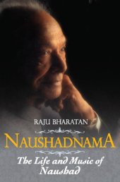 book Naushadnama: the Life and Music of Naushad