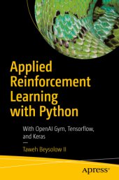 book Applied Reinforcement Learning with Python: With OpenAI Gym, Tensorflow, and Keras