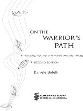 book On the warrior's path: fighting, philosophy, and martial arts mythology