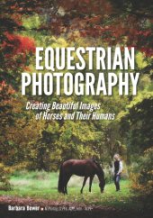 book Equestrian photography: creating beautiful images of horses and their humans