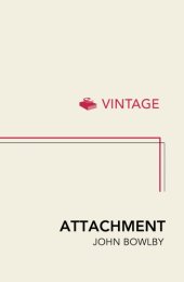 book Attachment and loss. Vol. 1, Attachment