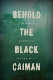 book Behold the black caiman: a chronicle of Ayoreo life