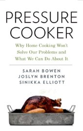 book Pressure cooker: why home cooking won't solve our problems and what we can do about it