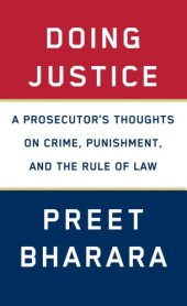 book Doing Justice: A Prosecutor's Thoughts on Crime, Punishment, and the Rule of Law