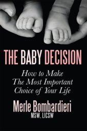 book The baby decision: how to make the most important choice of your life