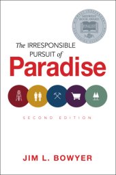 book The Irresponsible Pursuit of Paradise