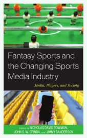 book Fantasy sports and the changing sports media industry: media, players, and society