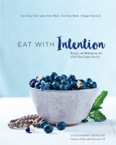 book Eat with intention: nourishing food and meditations for mindful eating