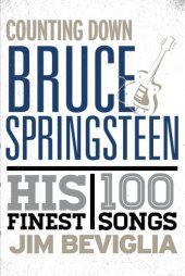 book Counting down Bruce Springsteen: his 100 finest songs