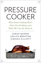 book Pressure cooker: why home cooking won't solve our problems and what we can do about it