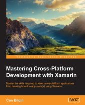 book Mastering cross-platform development with Xamarin master the skills required to steer cross-platform applications from drawing board to app store (s) using Xamarin