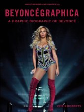 book Beyoncegraphica: a graphic biography of the genius of Beyonc©♭