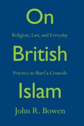 book On British Islam: religion, law, and everyday practice in shari'a councils