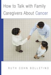 book How to Talk with Family Caregivers About Cancer