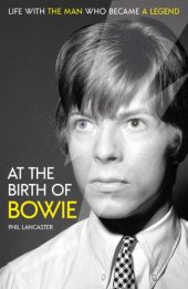 book At the birth of Bowie: life with the man who became a legend