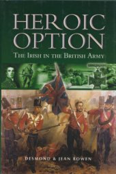 book Heroic option: the Irish in the British Army