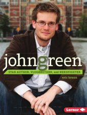 book John Green: star author, vlogbrother, and nerdfighter