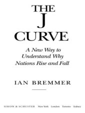 book The J Curve: A New Way to Understand Why Nations Rise and Fall