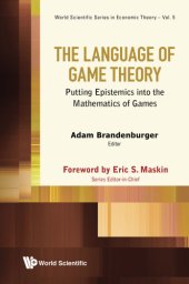 book The language of game theory: putting epistemics into the mathematics of games