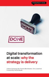 book Digital Transformation at Scale: Why the Strategy Is Delivery: Why the Strategy Is Delivery