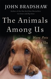 book The animals among us: the new science of anthrozoology