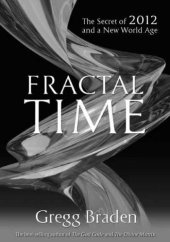 book Fractal Time: The Secret of 2012 and a New World Age