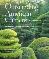 book Outstanding American gardens: a celebration. 25 years of the garden conservatory