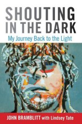 book Shouting in the Dark: My Journey Back to the Light