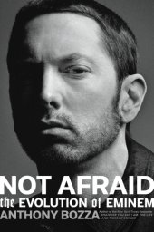 book Not afraid: the evolution of Eminem