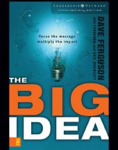 book The big idea: focus the message---multiply the impact