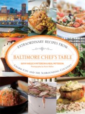 book Baltimore chef's table: extraordinary recipes from charm city and the surrounding counties