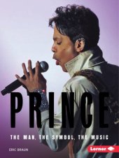 book Prince: the man, the symbol, the music