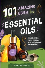 book 101 Amazing Uses for Essential Oils