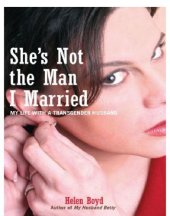 book She's Not the Man I Married: My Life with a Transgender Husband