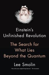 book Einstein's unfinished revolution: the search for what lies beyond the quantum