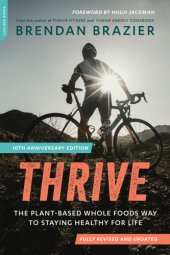 book Thrive: the plant-based whole foods way to staying healthy for life