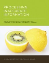 book Processing inaccurate information theoretical and applied perspectives from cognitive science and the educational sciences