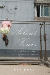 book Silent Tears: A Journey of Hope in a Chinese Orphanage