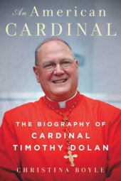 book An American Cardinal: the biography of Cardinal Timothy Dolan