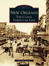 book New Orleans: the Canal Streetcar Line