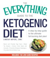 book The everything's guide to the ketogenic diet: burn fat, lose weight, change your life