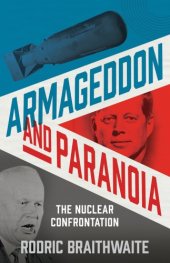 book Armageddon and paranoia: the nuclear confrontation