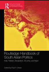 book Routledge handbook of South Asian politics: India, Pakistan, Bangladesh, Sri Lanka, and Nepal