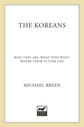 book The Koreans: who they are, what they want, where their future lies