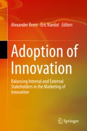 book Adoption of innovation: balancing internal and external stakeholders in the marketing of innovation